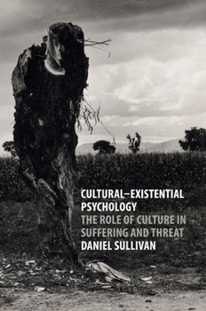 Paperback Cultural-Existential Psychology: The Role of Culture in Suffering and Threat Book