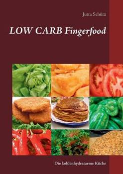 Paperback Low Carb Fingerfood: Die kohlenhydratarme Küche [German] Book