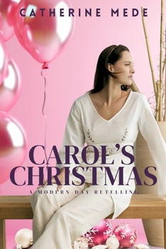 Paperback Carol's Christmas: A Modern Day Retelling Book
