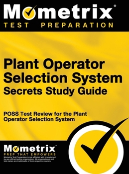 Hardcover Plant Operator Selection System Secrets Study Guide: Poss Test Review for the Plant Operator Selection System Book