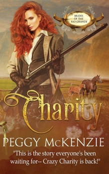 Charity (Brides of the Rio Grande Book #4) - Book #4 of the Brides of the Rio Grande