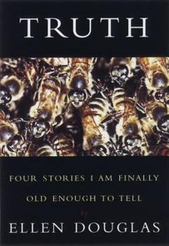 Hardcover Truth: Four Stories I Am Finally Old Enough to Tell Book
