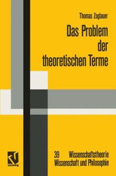 Paperback Das Problem Der Theoretischen Terme: Eine Kritik an Der Strukturalistischen Wissenschaftstheorie [German] Book