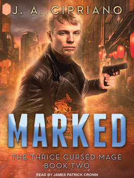 Marked - Book #2 of the Thrice Cursed Mage