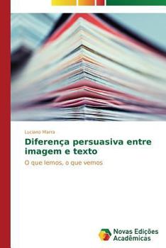 Paperback Diferença persuasiva entre imagem e texto [Portuguese] Book