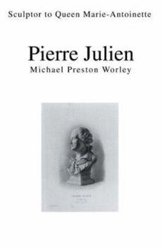 Paperback Pierre Julien: Sculptor to Queen Marie-Antoinette Book