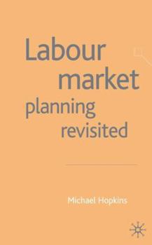 Hardcover Labour Market Planning Revisited Book