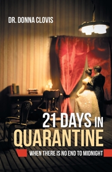 Paperback 21 Days in Quarantine: When There Is No End to Midnight Book