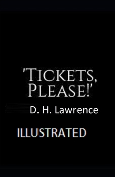 Tickets, Please!' Illustrated