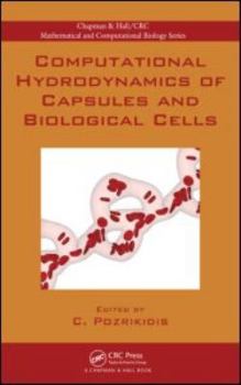 Hardcover Computational Hydrodynamics of Capsules and Biological Cells Book