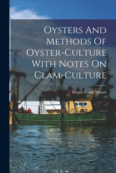 Paperback Oysters And Methods Of Oyster-culture With Notes On Clam-culture Book