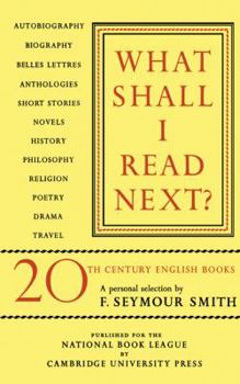 Paperback What Shall I Read Next?: A Personal Selection of Twentieth Century English Books Book