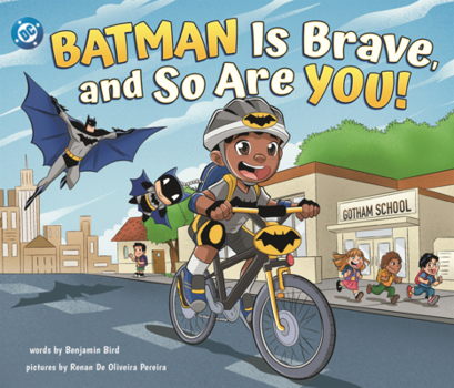 Library Binding Batman Is Brave, and So Are You! Book