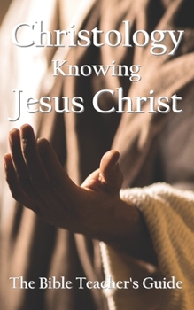 Paperback Christology: Knowing Jesus Christ Book