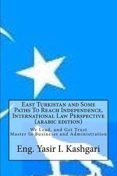 Paperback East Turkistan and Some Paths to Reach Independence, (Arabic Edition) [Arabic] Book