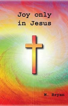 Paperback Joy Only in Jesus Book