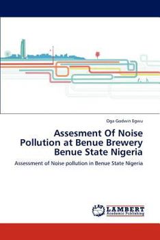 Paperback Assesment Of Noise Pollution at Benue Brewery Benue State Nigeria Book