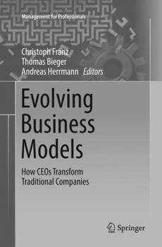Paperback Evolving Business Models: How Ceos Transform Traditional Companies Book