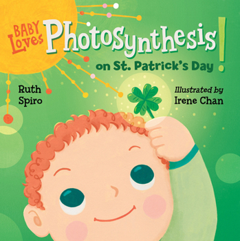 Baby Loves Photosynthesis on St. Patrick's Day