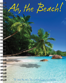 Calendar Ah, the Beach! 2024 6.5 X 8.5 Engagement Calendar Book