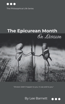 Paperback The Epicurean Month: On Division: The Philosophical Life Series Book