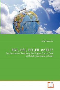 Paperback ENL, ESL, EFL, EIL or ELF? Book