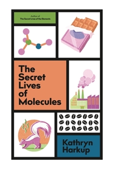 Hardcover The Secret Lives of Molecules Book