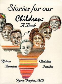 Paperback Stories for Our Children: A Book for African American Christian Families Book