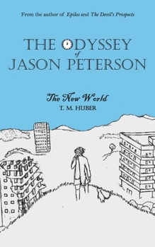 Paperback The Odyssey of Jason Peterson: The New World Book