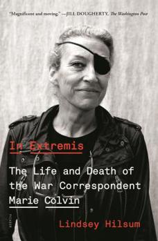 Paperback In Extremis: The Life and Death of the War Correspondent Marie Colvin Book