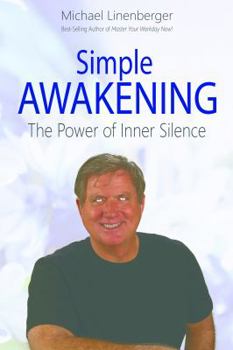 Paperback Simple Awakening: The Power of Inner Silence Book