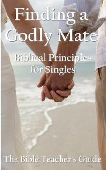 Paperback Finding a Godly Mate: Biblical Principles for Singles Book