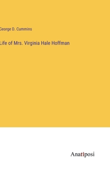 Life of Mrs. Virginia Hale Hoffman