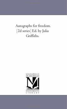 Paperback Autographs For Freedom. [2D Series] Ed. by Julia Griffiths. Book