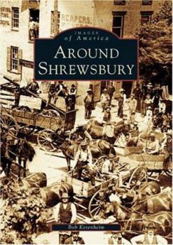 Around Shrewsbury - Book  of the Images of America: Pennsylvania