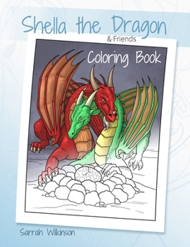 Paperback Shella the Dragon & Friends: Coloring Book