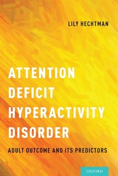 Paperback Attention Deficit Hyperactivity Disorder: Adult Outcome and Its Predictors Book