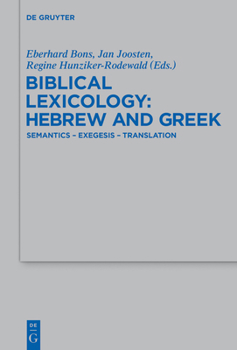 Hardcover Biblical Lexicology: Hebrew and Greek: Semantics - Exegesis - Translation Book