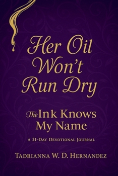 Paperback Her Oil Won't Run Dry Book