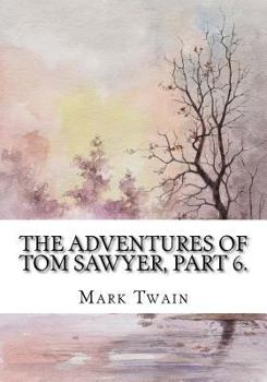 Paperback The Adventures of Tom Sawyer, Part 6. Book
