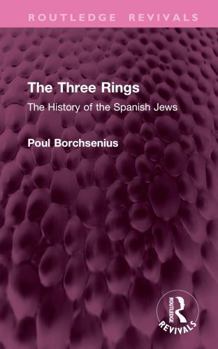 Hardcover The Three Rings: The History of the Spanish Jews Book