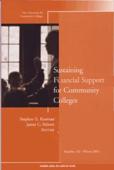 Sustaining Financial Support for Community Colleges: New Directions for Community Colleges, No. 132 (J-B CC Single Issue Community Colleges)