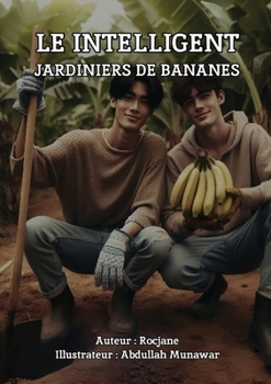 Le Intelligent Jardiniers de Bananes
