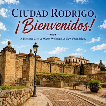 Paperback Cuidad Rodrigo: Cuidad Rodrigo, ¡Bienvenidos! Book