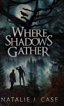 Where Shadows Gather (Shades and Shadows)