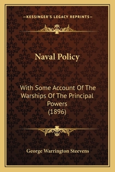 Paperback Naval Policy: With Some Account of the Warships of the Principal Powers (1896) Book