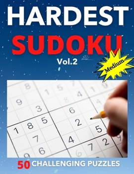 Paperback Hardest Sudoku Vol.2: Classic Sudoku Puzzles For Adults Expertly Designed For Sudoku Lovers Large Print 16 x 16 Medium Difficulty Book