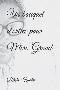 Paperback Un bouquet d'orties pour mère grand [French] Book