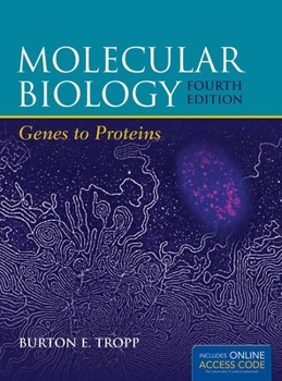 Hardcover Molecular Biology: Genes to Proteins Book