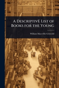 A DescriptivE List of Books for the Young